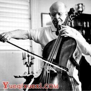 西班牙大提琴演奏家帕布罗卡萨尔斯（Pablo Casals）介绍